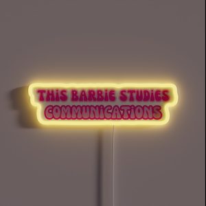 This Barbie Studies Communications RGB Neon Sign This Barbie Studies Communications RGB Neon Sign