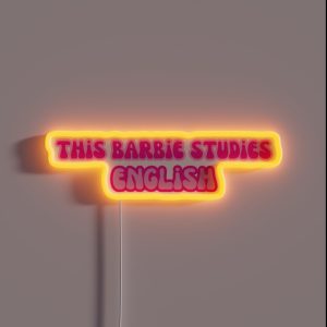 This Barbie Studies English RGB Neon Sign This Barbie Studies English RGB Neon Sign