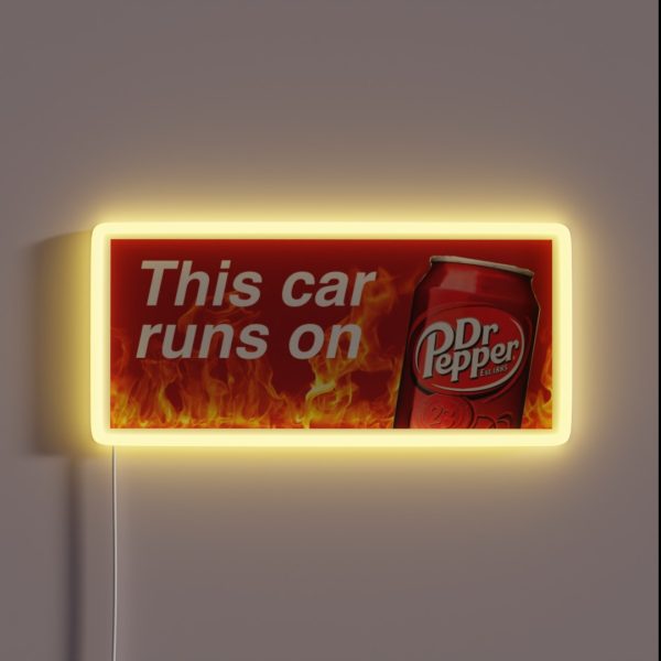 This Car Runs On Dr Pepper RGB Neon Sign