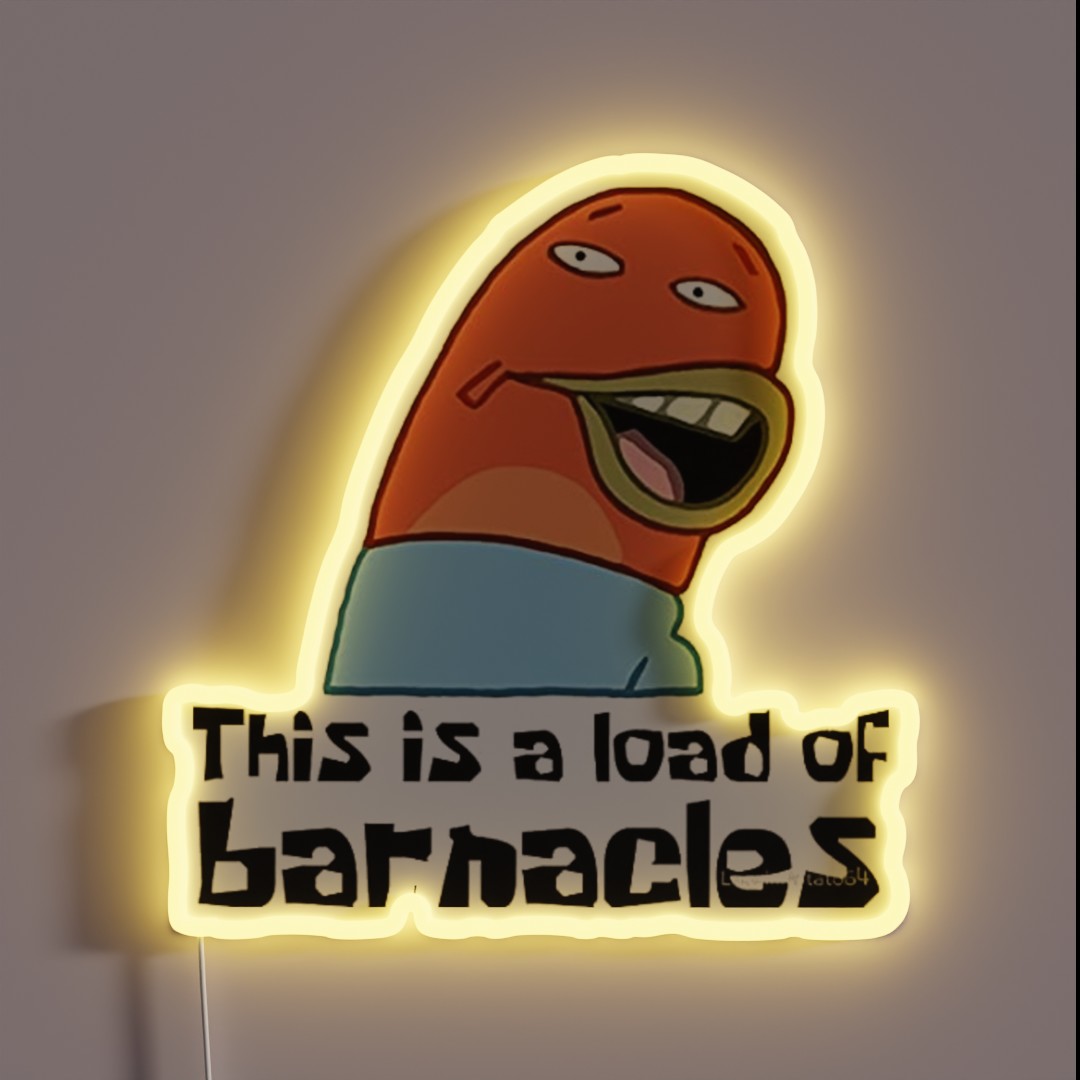 This Is A Load Of Barnacles RGB Neon Sign This Is A Load Of Barnacles RGB Neon Sign