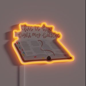 This Is How I Fight My Battles RGB Neon Sign