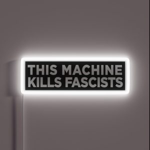 This Machine Kills Fascists Bumper RGB Neon Sign
