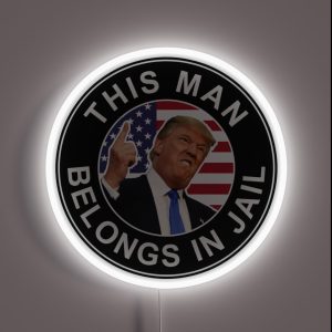 This Man Belongs In Jail RGB Neon Sign