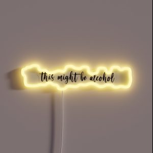 This Might Be Alcohol RGB Neon Sign This Might Be Alcohol RGB Neon Sign