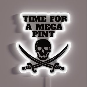 Time For A Mega Pint Funny Sarcastic Saying Time For A Mega Pint Time For A Mega Pint Justice Fo RGB Neon Sign