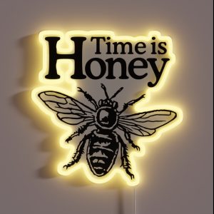 Time Is Honey Beekeeper Quote Design RGB Neon Sign