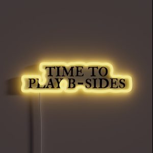 Time To Play B Sides RGB Neon Sign Time To Play B Sides RGB Neon Sign
