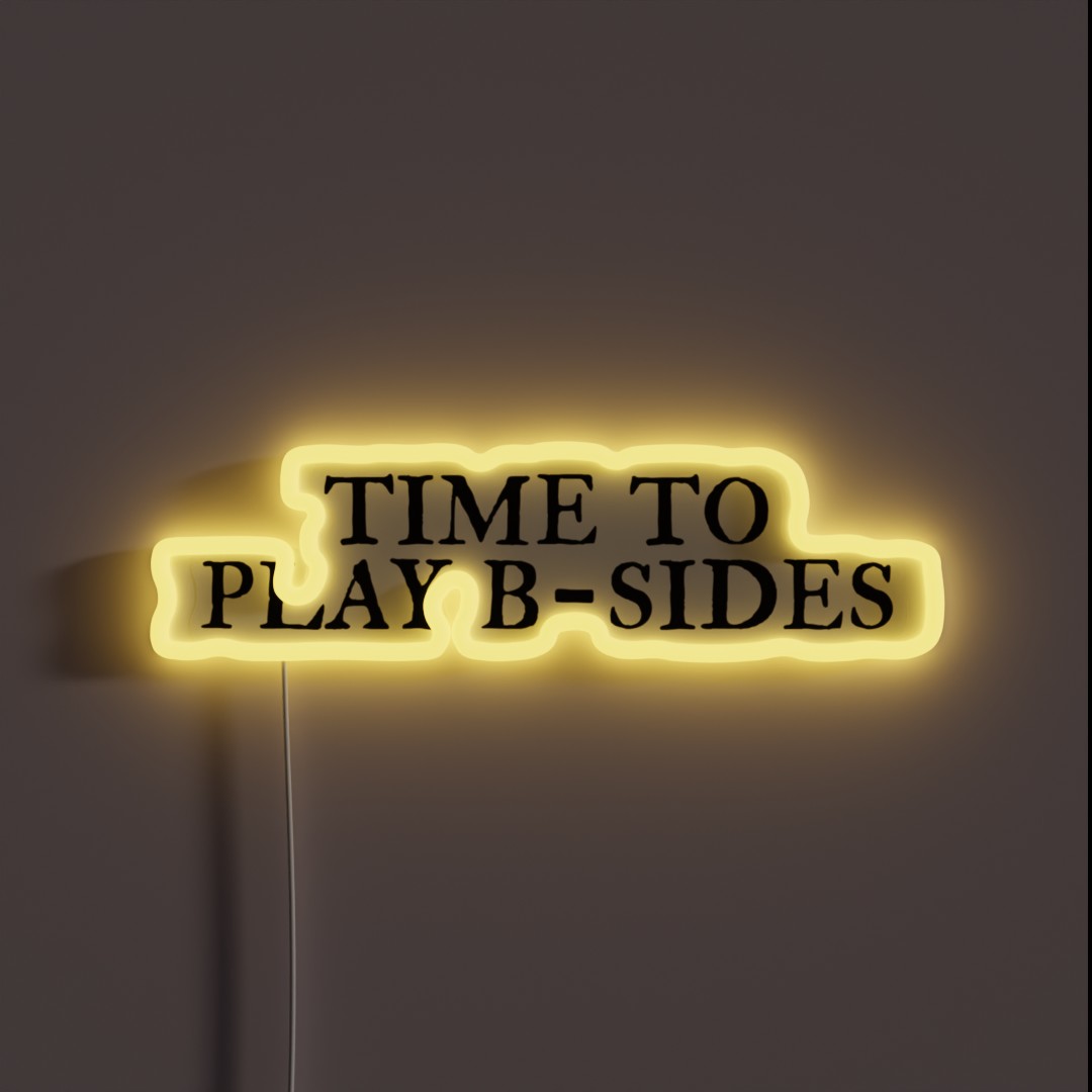 Time To Play B Sides RGB Neon Sign Time To Play B Sides RGB Neon Sign