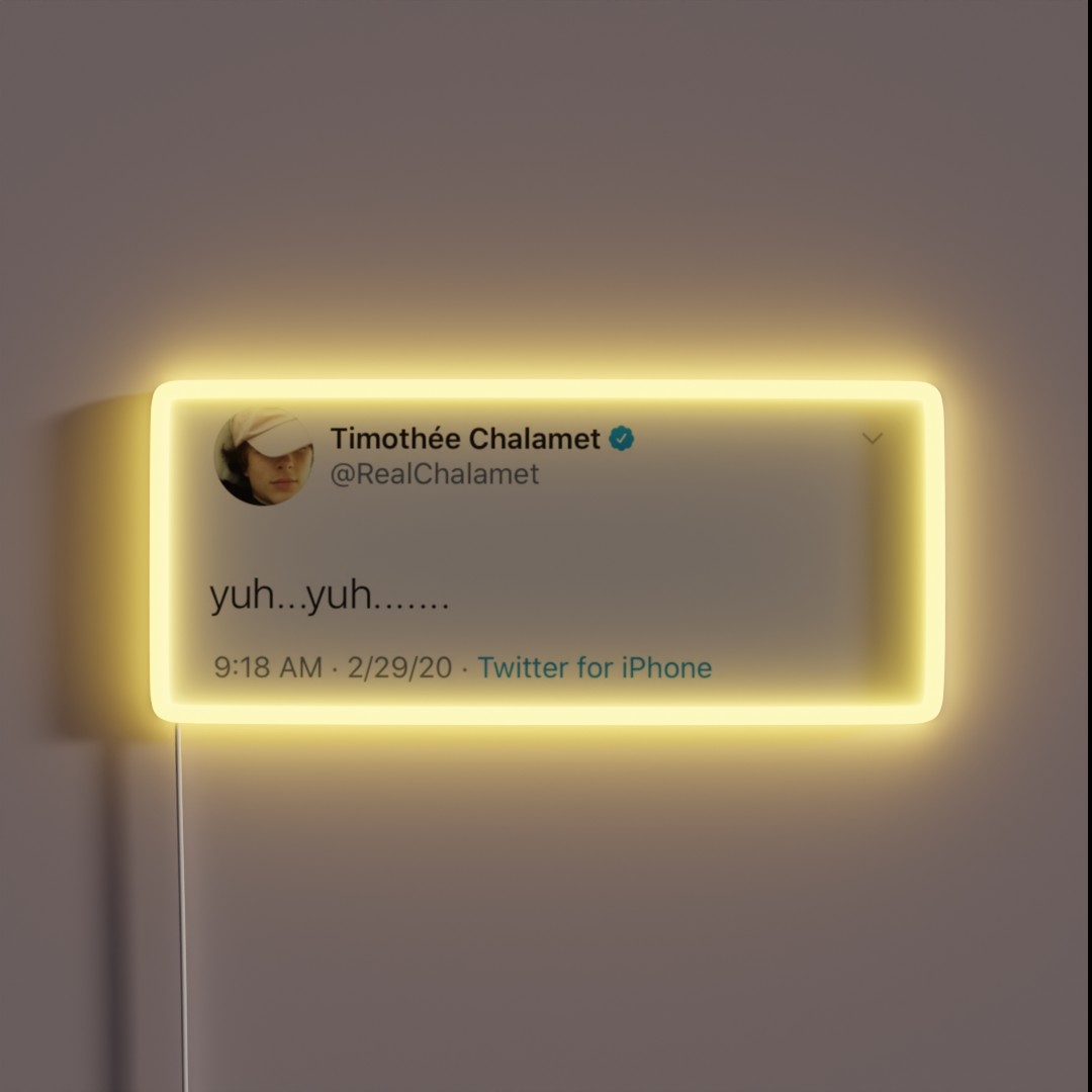 Timothee Chalamet Yuh Yuh Tweet RGB Neon Sign Timothee Chalamet Yuh Yuh Tweet RGB Neon Sign