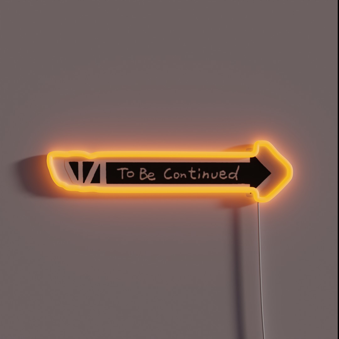 To Be Continued RGB Neon Sign To Be Continued RGB Neon Sign