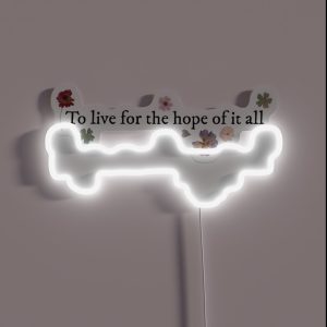 To Live For The Hope Of It All August Taylor Swift Folklore RGB Neon Sign