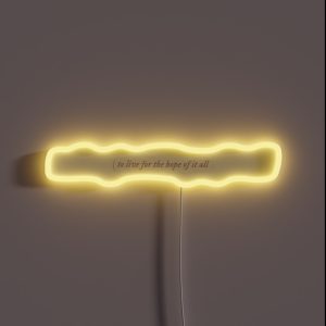 To Live For The Hope Of It All August Taylor Swift RGB Neon Sign