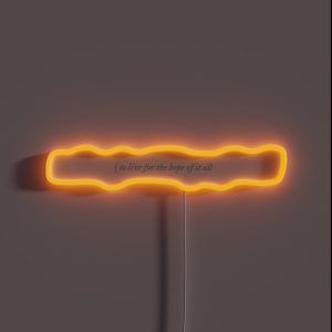 To Live For The Hope Of It All August Taylor Swift RGB Neon Sign