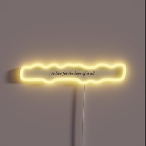 To Live For The Hope Of It All Taylor Swift August Lyrics RGB Neon Sign