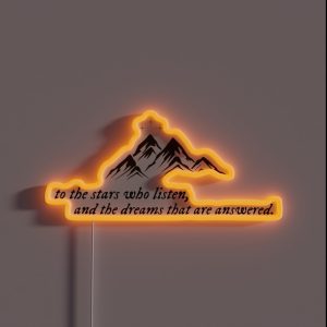 To The Stars Who Listen And The Dreams That Are Answered ACOTAR Quote Velaris City Of Starlight Discreet RGB Neon Sign