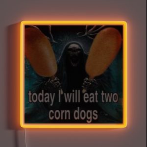 Today I Will Eat Two Corn Dogs Awesome Badass Skeleton RGB Neon Sign