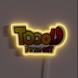 Too Old Dragon RGB Neon Sign