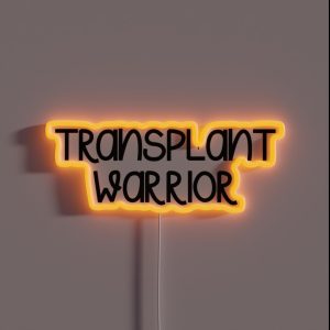 Transplant Warrior RGB Neon Sign