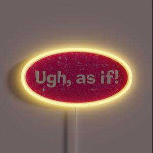 Ugh As If Clueless RGB Neon Sign Ugh As If Clueless RGB Neon Sign