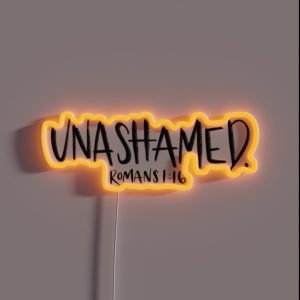 Unashamed RGB Neon Sign