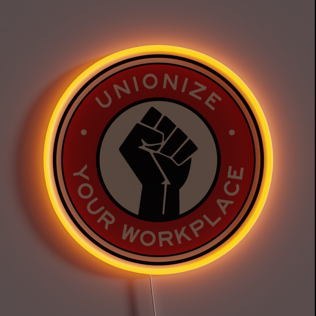 Unionize Your Workplace RGB Neon Sign Unionize Your Workplace RGB Neon Sign