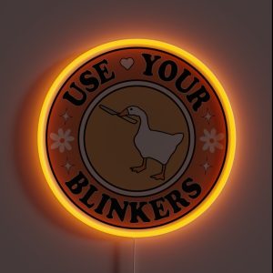 Use Your Blinkers Funny Goose Meme Cute Circle Bumper RGB Neon Sign
