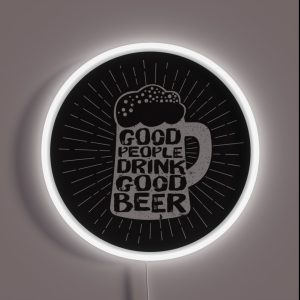 Vintage Beer Glass Good People Drink Good Beer Text RGB Neon Sign