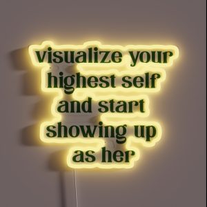 Visualize Your Highest Self RGB Neon Sign