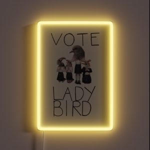 Vote Lady Bird Poster RGB Neon Sign