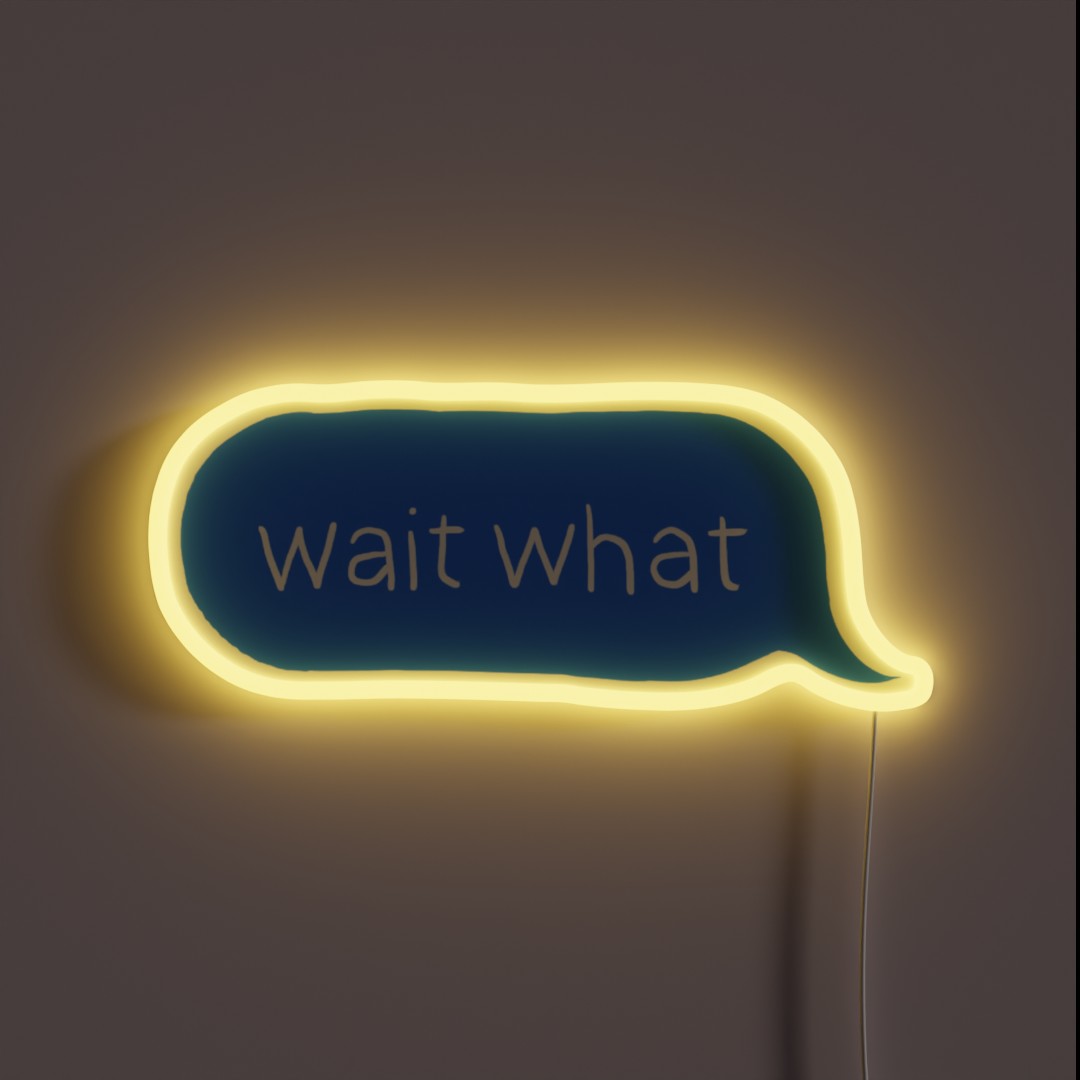 Wait What RGB Neon Sign Wait What RGB Neon Sign