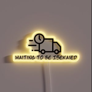 Waiting To Be Isekai Ed Black RGB Neon Sign