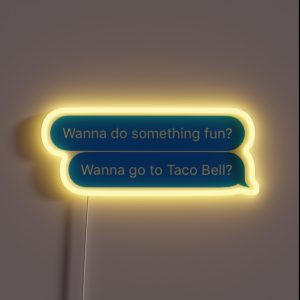 Wanna Get Taco Bell RGB Neon Sign Wanna Get Taco Bell RGB Neon Sign