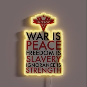 War Is Peace Freedom Is Slavery Ignorance Is Strength RGB Neon Sign War Is Peace Freedom Is Slavery Ignorance Is Strength RGB Neon Sign