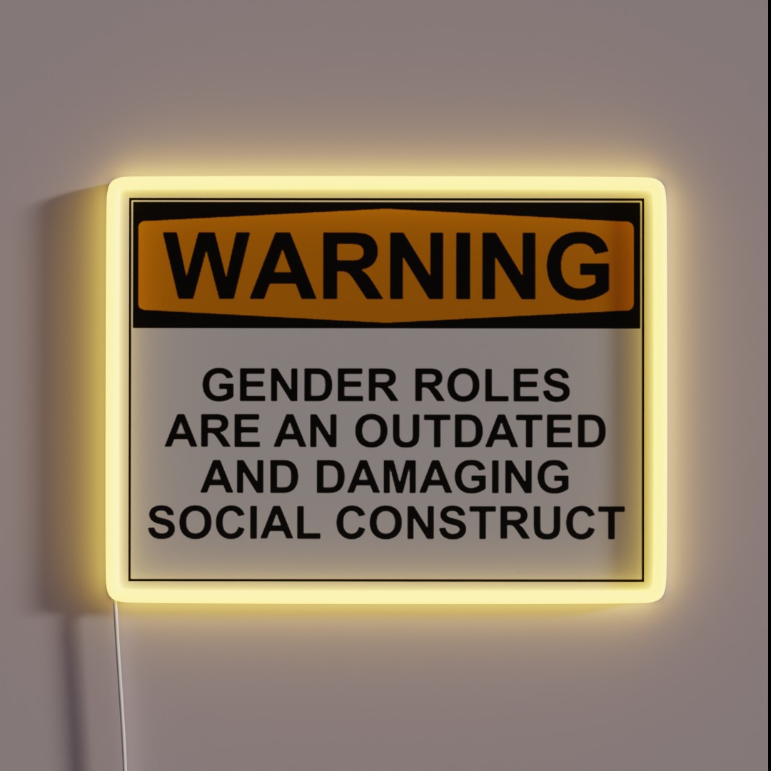 WARNING GENDER ROLES ARE AN OUTDATED AND RGB Neon Sign WARNING GENDER ROLES ARE AN OUTDATED AND RGB Neon Sign