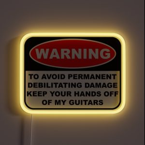 WARNING Keep Your Hands Off My Guitars RGB Neon Sign