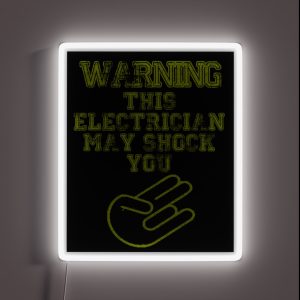 Warning This Electrician May Shock You RGB Neon Sign