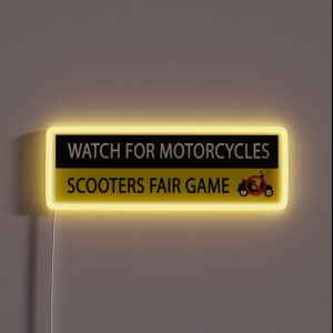 Watch For Motorcycles Scooters Fair Game RGB Neon Sign Watch For Motorcycles Scooters Fair Game RGB Neon Sign