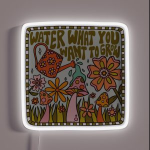 Water What You Want To Grow RGB Neon Sign Water What You Want To Grow RGB Neon Sign