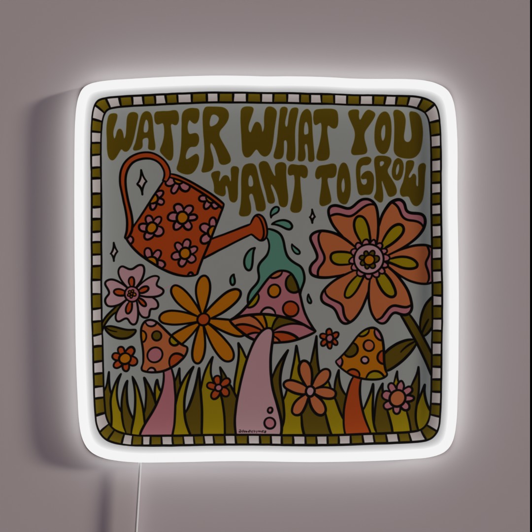 Water What You Want To Grow RGB Neon Sign Water What You Want To Grow RGB Neon Sign