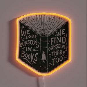 We Lose Ourselves In Books RGB Neon Sign