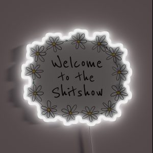 Welcome To The Shitshow Daisy Chain RGB Neon Sign