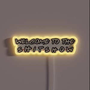 Welcome To The Shitshow RGB Neon Sign