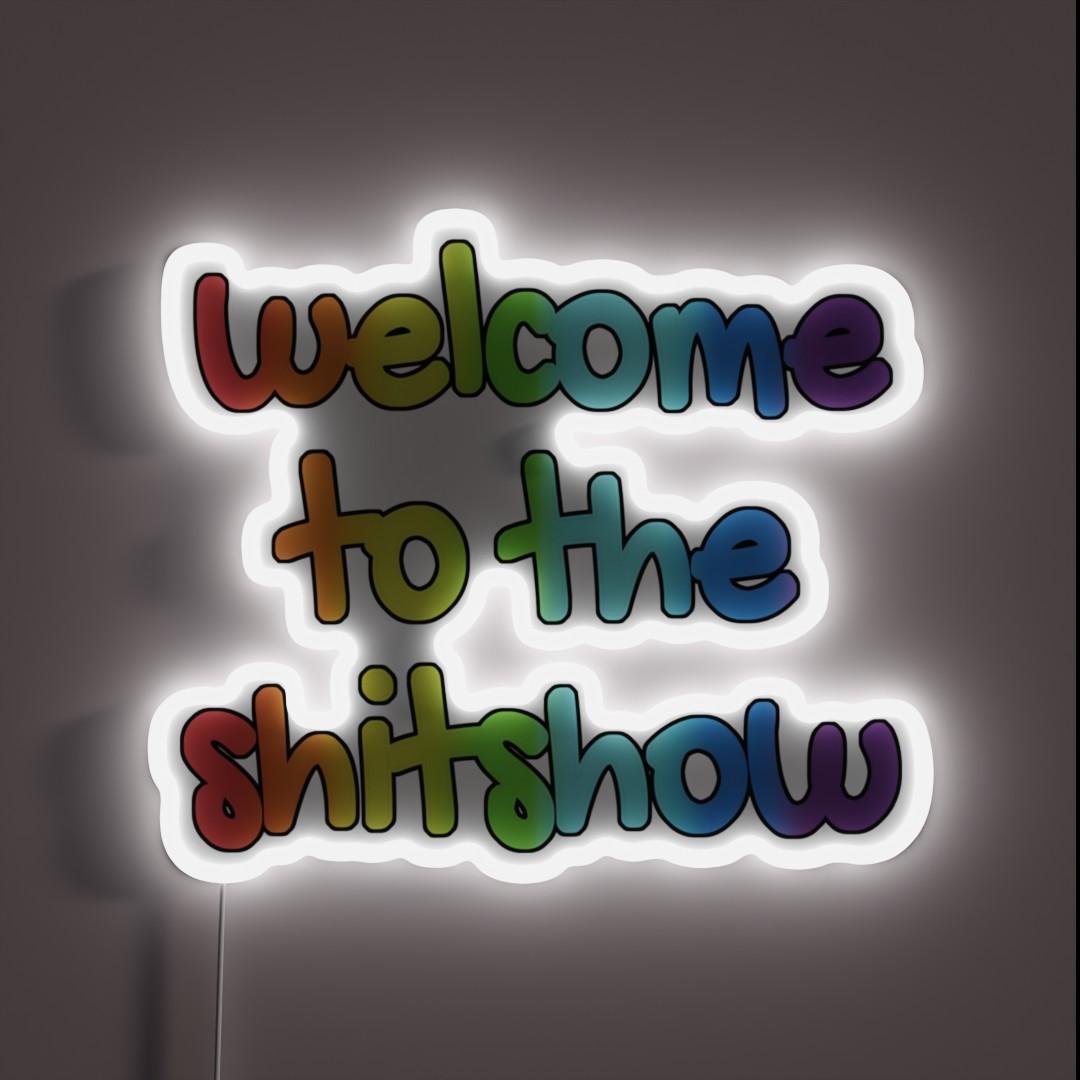 Welcome To The Shitshow RGB Neon Sign Welcome To The Shitshow RGB Neon Sign
