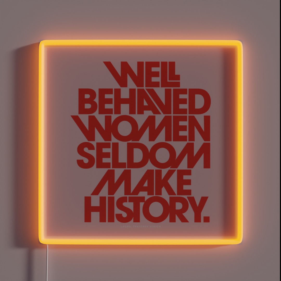 Well Behaved Women Seldom Make History Pink RGB Neon Sign Well Behaved Women Seldom Make History Pink RGB Neon Sign