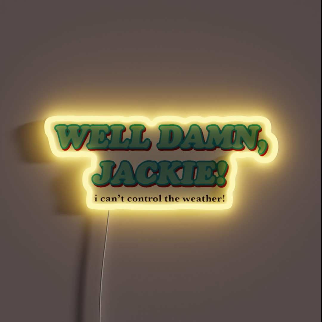 Well Damn Jackie That 70 S Show RGB Neon Sign Well Damn Jackie That 70 S Show RGB Neon Sign