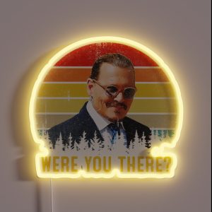 Were You There Maybe They Re Hearsay Papers RGB Neon Sign