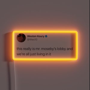 Weston Koury Mr Moseby Tweet RGB Neon Sign