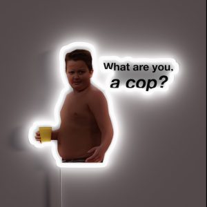 What Are You A Cop Gibby RGB Neon Sign What Are You A Cop Gibby RGB Neon Sign