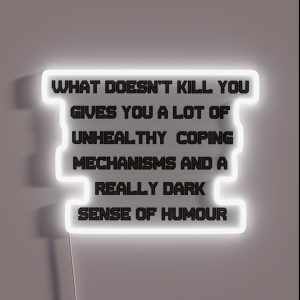 What Doesn T Kill You RGB Neon Sign What Doesn T Kill You RGB Neon Sign