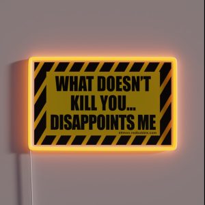 What Doesn T Kill You RGB Neon Sign What Doesn T Kill You RGB Neon Sign